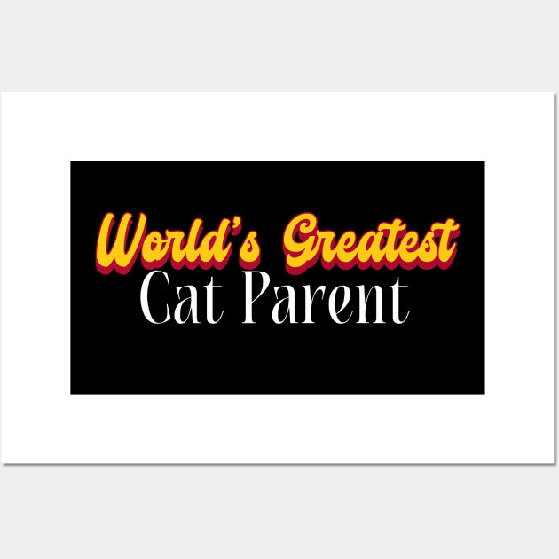 World's Greatest Cat parent! Wall Art by Personality Tees